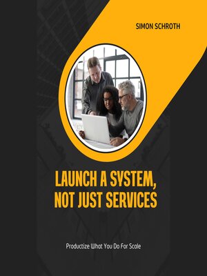 cover image of Launch a System, Not Just Services